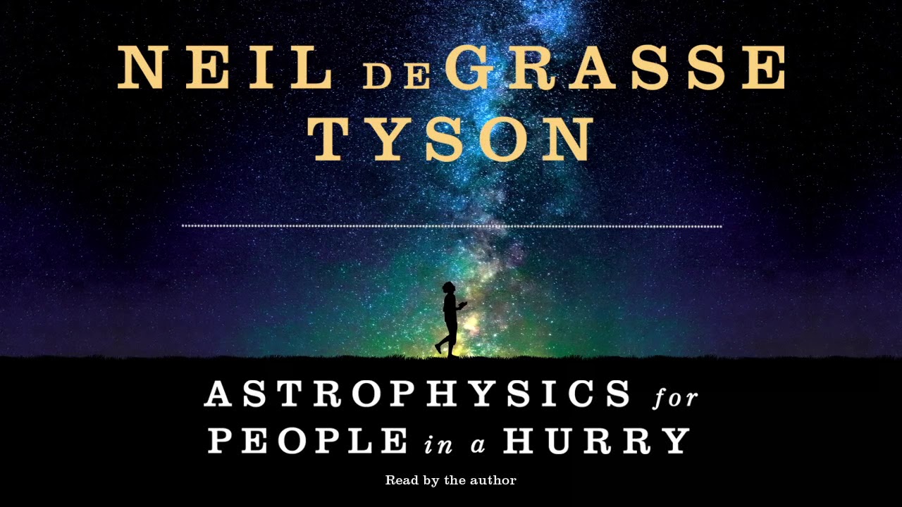 	 Astrophysics for People in a Hurry